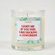 Light This If You Feel Like Decking Coworker Christmas Glass Candle