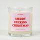 Merry Fucking Christmas Glass Candle