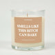 Smells Like This Bitch Can Bake Glass Candle