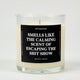 Smells Like Calming Scent Of Escaping The Shit Show Glass Candle
