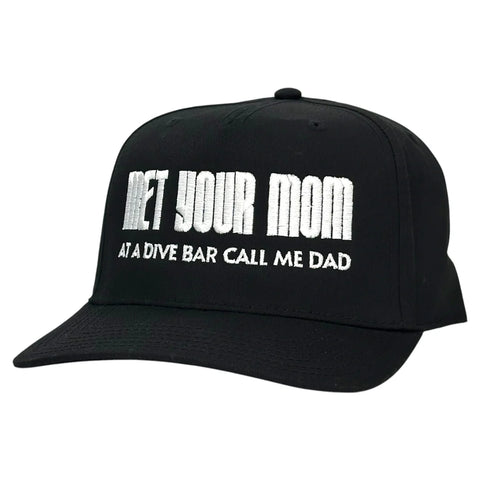 Met Your Mom At A Dive Bar Call Me Dad Hat Custom Embroidered