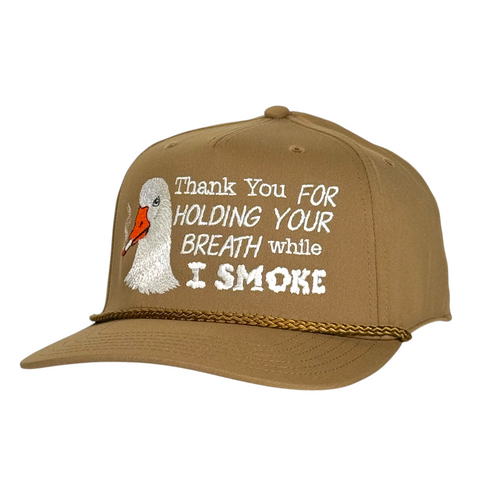 Thank You For Holding Your Breath While I Smoke Goose Trucker Hat Funny Smoking Humor Embroidered Hat