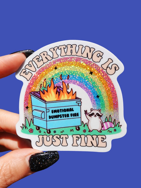 Everything Is Just Fine Glitter Sticker