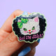 Eat The Rich Anarchy Kitty Acrylic Pin
