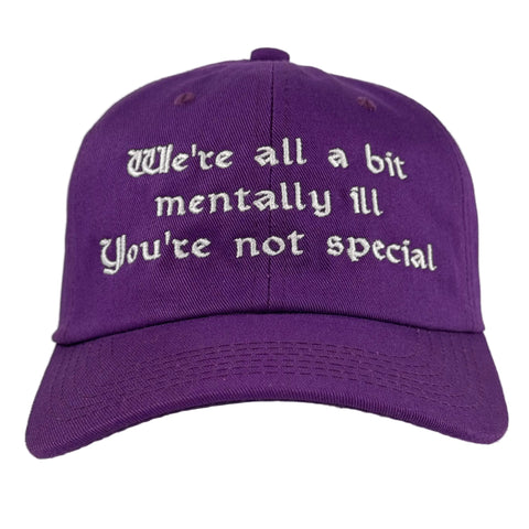 We’re All A Bit Mentally Ill Custom Embroidered Hat