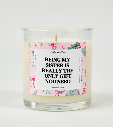 Being My Sister Is Really the Only Gift You Need | Funny Christmas Candle