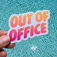 Out of Office Sticker