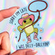 Sorry I’m Late Frog Sticker – Cute Cowboy Glitter Vinyl Sticker
