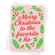Merry Christmas to the Favorite Ho Card | Funny Holiday Greeting Card