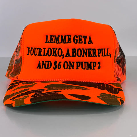 Lemme Get A Four Loko a Boner Pill and $6 on Pump 2 Mesh Trucker Hat SnapBack Cap Custom Embroidered