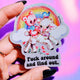 Fuck Around And Find Out Sticker