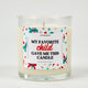 My Favorite Child Gave Me This Candle Christmas Glass Candle