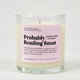 Probably Reading Smut Glass Candle