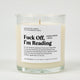 Fuck Off I'm Reading Glass Candle