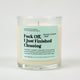 Fuck Off I Just Finished Cleaning Glass Candle