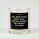 All Employees Must Stop Crying Before Returning To Work Glass Candle