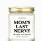 Mom's Last Nerve Gold Top Candle