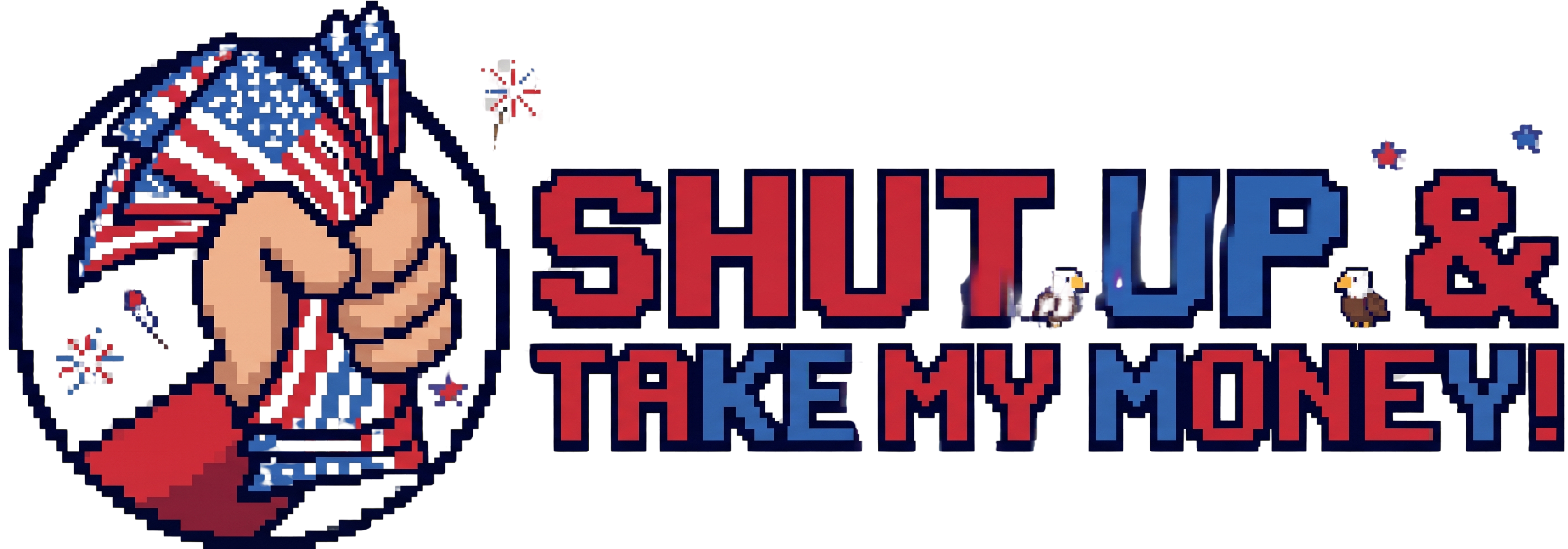 Shut Up and Take my MONEY