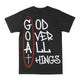 God Over All Things Graphic Tee