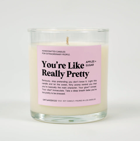 You're Like Really Pretty Glass Candle