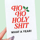 Ho Ho Holy Shit Card | Funny Christmas Greeting Card