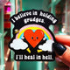 I Believe In Holding Grudges I'll Heal In Hell Sticker
