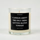 Candles Aren't The Only Thing Getting Blown Tonight Glass Candle