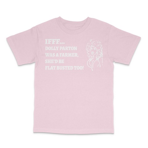 If Dolly Parton Was A Farmer T-Shirt