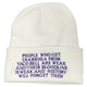 People Who Get Are Weak Embroidered on a Purple Beanie