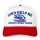 Lord Help Me I Bought More Tackle ￼ Funny Fishing Hat