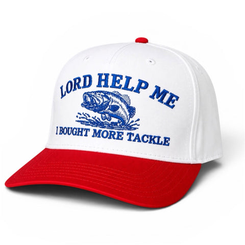 Lord Help Me I Bought More Tackle ￼ Funny Fishing Hat
