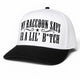 My Raccoon Says Ur A Lil’ B*tch Funny Hat