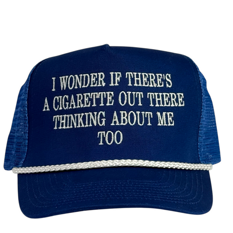 I Wonder If There’s a Cig Out There Embroidered on a Blue Mesh Trucker Rope SnapBack Hat Cap