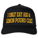 I Only Eat Lemon Pound Cake Funny Hat Viral TikTok Meme Cap Bold Humor Embroidered