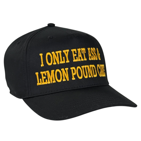 I Only Eat Lemon Pound Cake Funny Hat Viral TikTok Meme Cap Bold Humor Embroidered