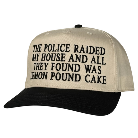 The Police Raided My House and All They Found Was Lemon Pound Cake Hat