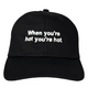 When You’re Hot You’re Hot Hat
