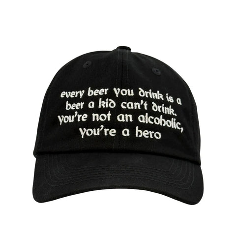 Every beer you drink is a beer Hat Custom Embroidered