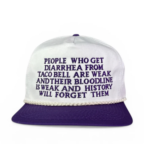 People Who Get Diarrhea From T Bell Are Weak And Their Bloodline Is Weak Funny Meme Hat