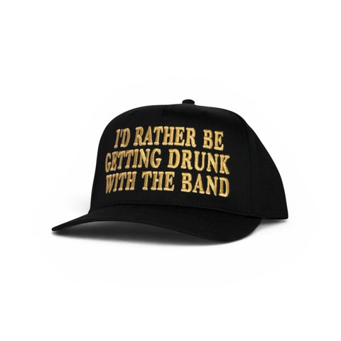 I’d Rather Be Getting Drunk With The Band Black SnapBackHat Cap
