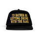I’d Rather Be Getting Drunk With The Band Black SnapBackHat Cap