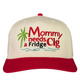 Mommy Needs a Fridge Cig Hat