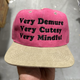 Very Demure Very Cutesy Very Mindful Hat