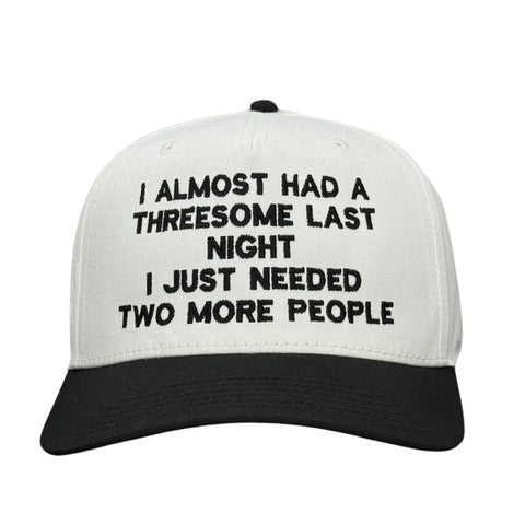 I Almost Had A Hat Custom Embroidered
