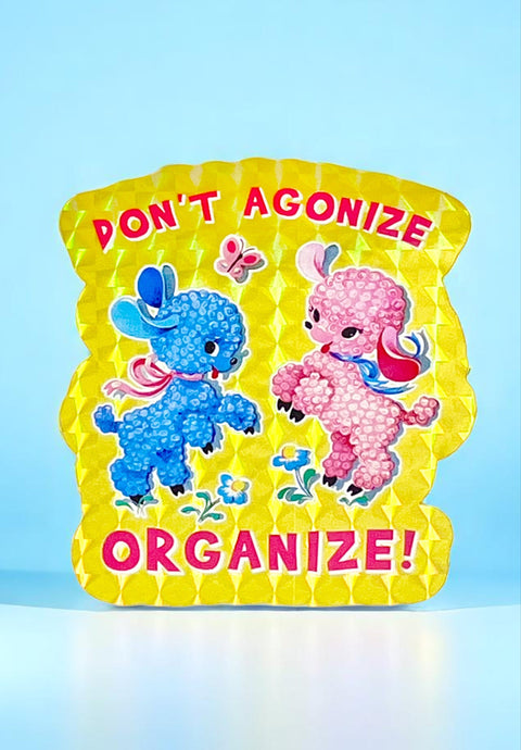 Don’t Agonize, Organize! – Holographic Poodle Sticker