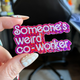 Someone's Weird Coworker Sticker