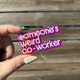 Someone's Weird Coworker Sticker