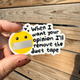 When I Want Your Opinion Sticker