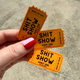 Shit Show Ticket Sticker