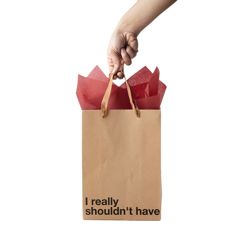 "I really shouldn't have " Gift Bag